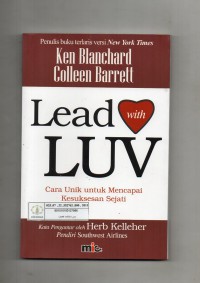 Image of Lead With Luv : Cara Unik untuk Mencapai Kesuksesan Sejati